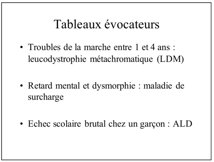 Tableaux évocateurs leucodystrophie